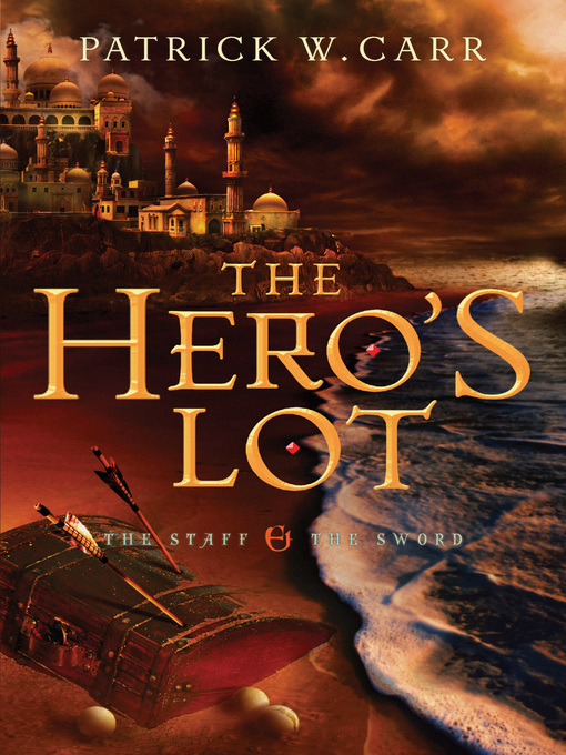Title details for The Hero's Lot by Patrick W. Carr - Wait list